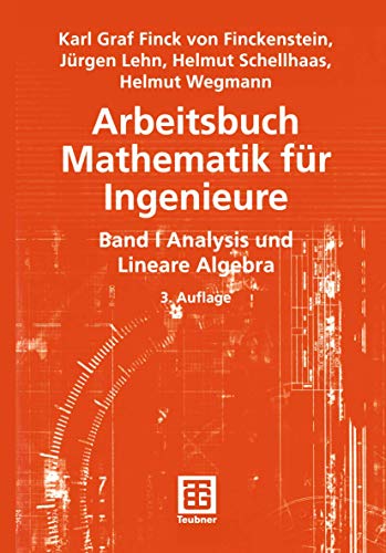 Arbeitsbuch Mathematik für Ingenieure: Band I: Analysis und Lineare Algebra